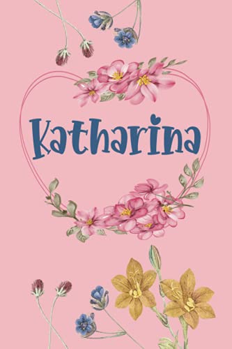 Katharina: Schönes Geschenk Notizbuch personalisiert mit Namen Katharina, perfektes Geburtstag für Mädchen und Frauen 6x9 Zoll,110 Seiten